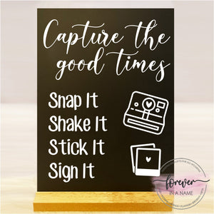 Capture the Good Times Sign
